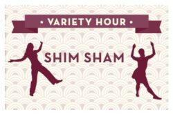 Übersicht Variety Hour Shim Sham 05.23